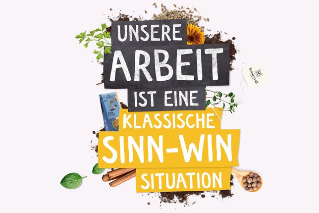 Teaser: Unsere Arbeit ist eine klassische Sinn-Win Situation.  | © SONNENTOR